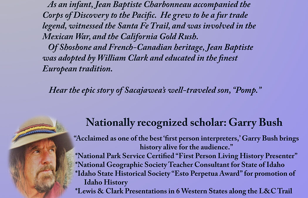 June 9th: The Life and Times of Pomp: Jean Baptiste Charbonneau (Sacajawea’s son)