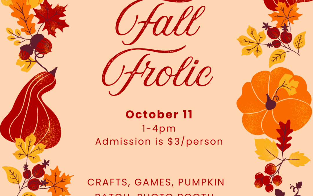 Fall Frolic! October 11th from 1pm-4pm