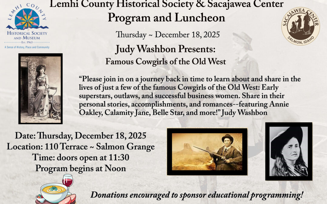 Sacajawea Center and Lemhi County Historical Society December program and luncheon