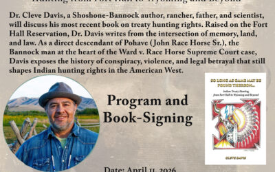 Sacajawea Center and Lemhi County Historical Society Present Dr. Cleve Davis – April 11th at 630pm