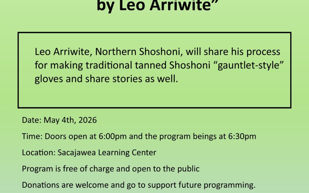 The Making of Traditional Shoshoni Gloves & Stories  by Leo Arriwite Program